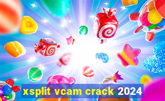 xsplit vcam crack 2024